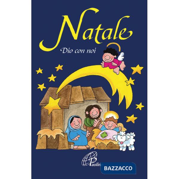 Natale. Dio con noi. Ediz. illustrata