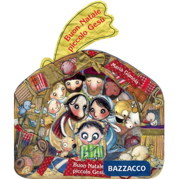 Buon Natale piccolo Gesù. Ediz. illustrata