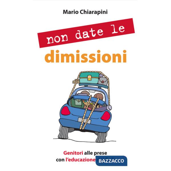 Non date le dimissioni. Genitori alle prese con l'educazione dei figli