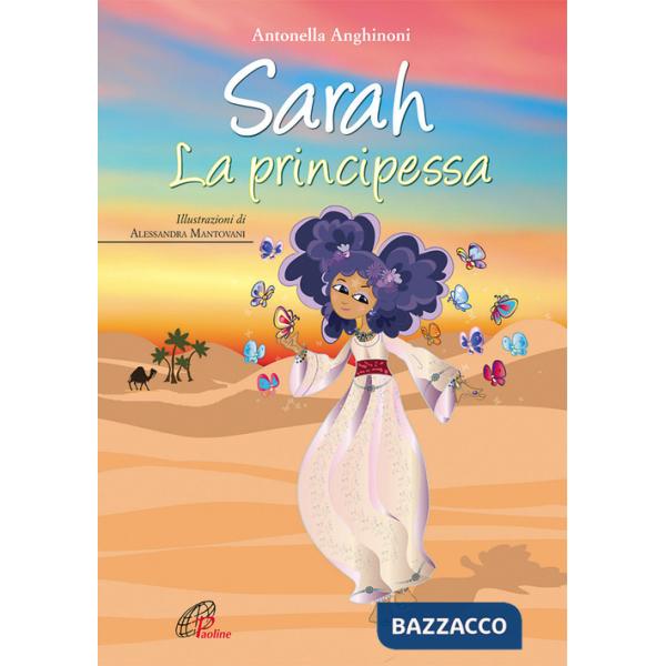 Sarah. La principessa. Ediz. illustrata