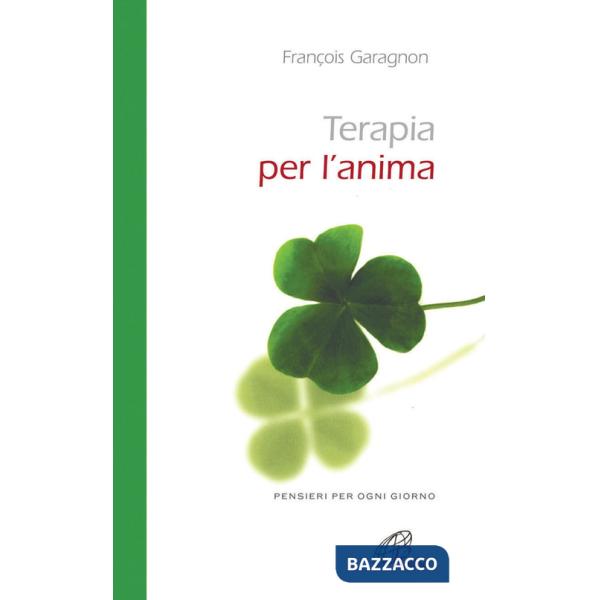 Terapia per l'anima. Pensieri per ogni giorno