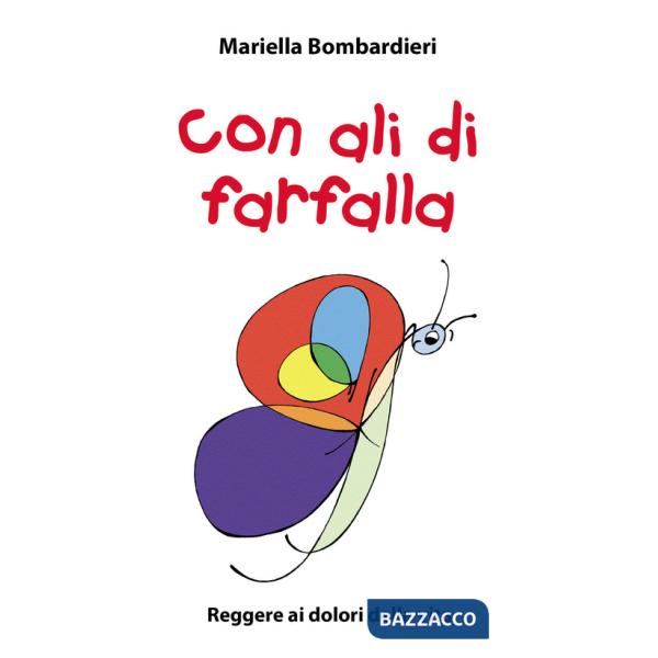 Con ali di farfalla. Reggere ai dolori della vita
