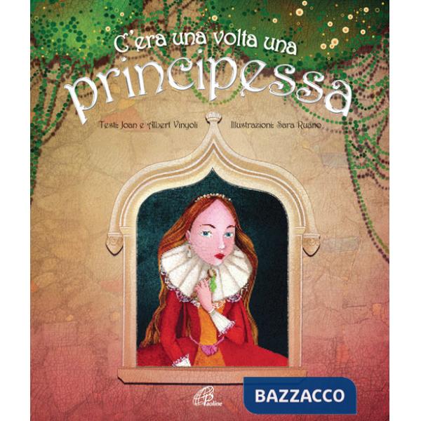 C'era una volta una principessa. Ediz. illustrata