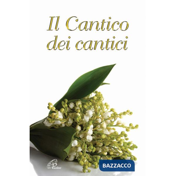 Cantico dei Cantici. Ediz. illustrata (Il)