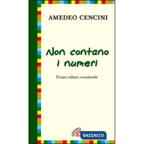 Non contano i numeri. Costruire cultura vocazionale