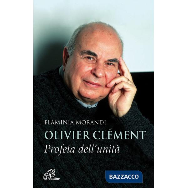 Olivier Clément. Profeta dell'unità