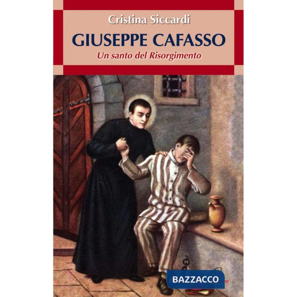 Giuseppe Cafasso. Un santo del Risorgimento