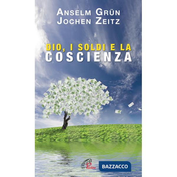 Dio, i soldi e la scienza. Un monaco e un manager in dialogo
