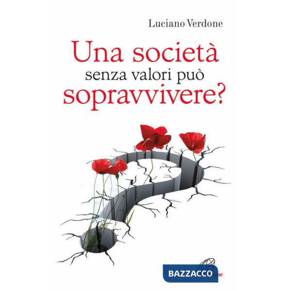 Società senza valori può sopravvivere? (Una)