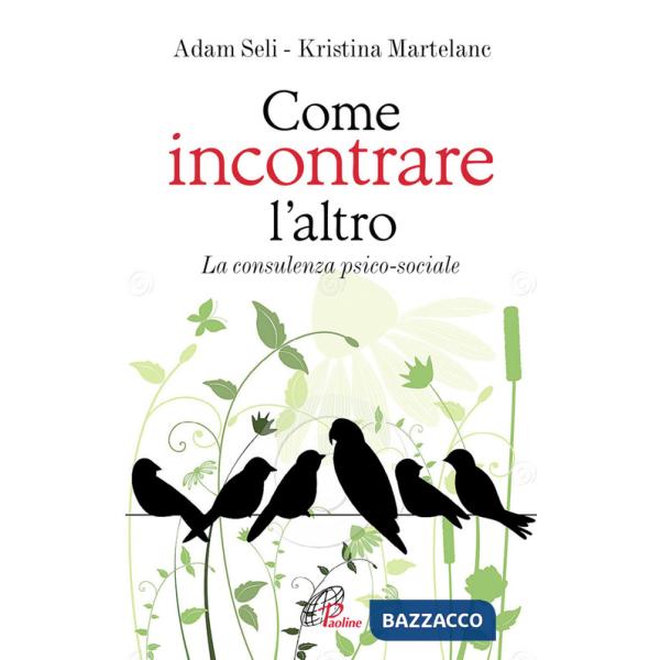 Come incontrare l'altro. La consulenza psico-sociale