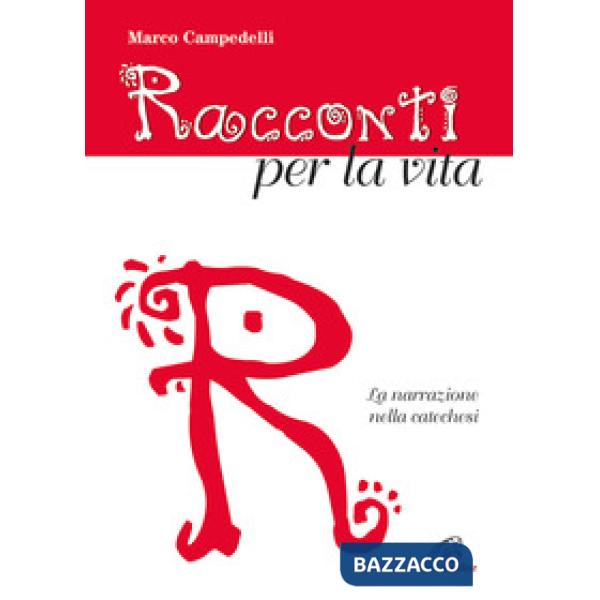 Racconti per la vita. La narrazione nella catechesi