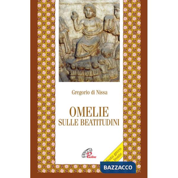 Omelie sulle beatitudini. Testo greco a fronte