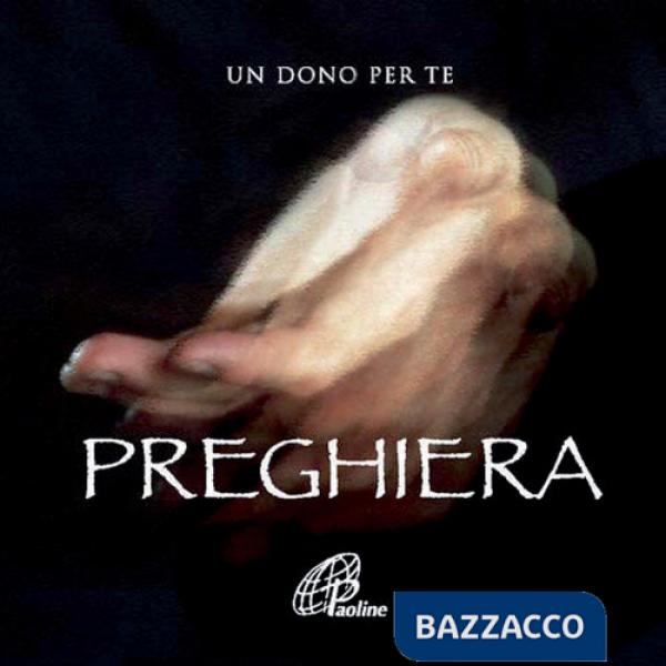 Preghiera. Un dono per te. Con gadget