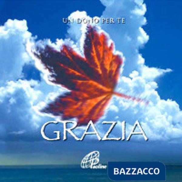 Grazia. Un dono per te. Ediz. illustrata. Con gadget