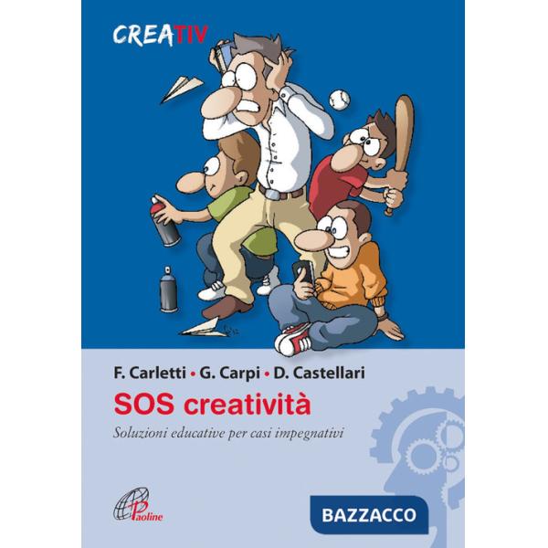 SOS creatività. Soluzioni educative per casi impegnativi