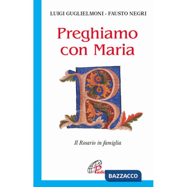 Preghiamo con Maria. Il rosario in famiglia
