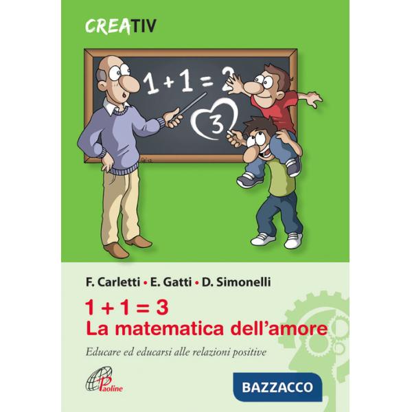 1+13 la matematica dell'amore. Educare ed educarsi alle relazioni positve