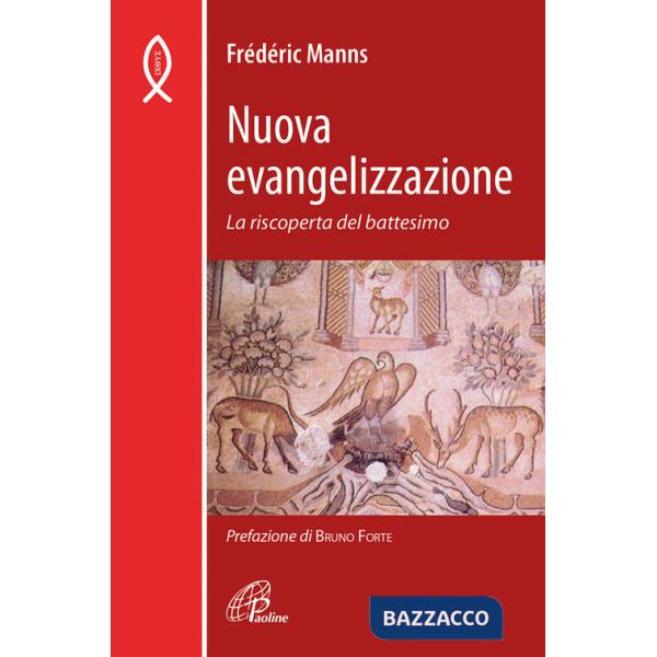 Nuova evangelizzazione. La riscoperta del battesimo