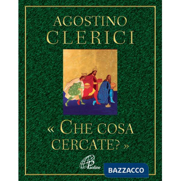 Che cosa cercate? Avvento e Natale nel cuore dell'Anno liturgico