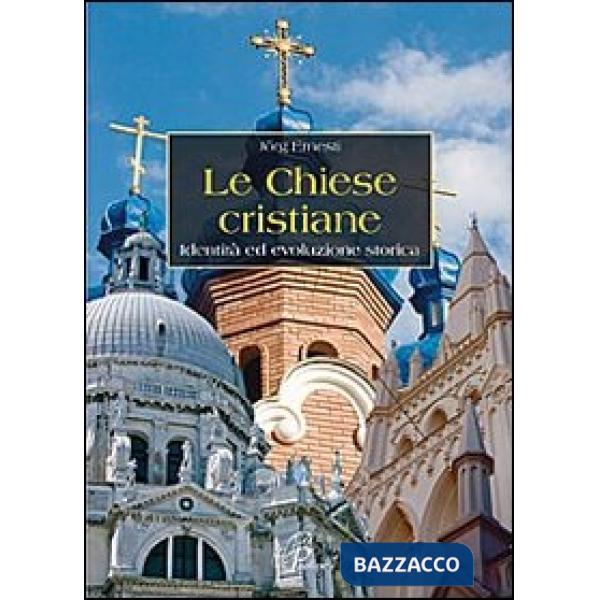 Chiese cristiane. Identità ed evoluzione storica (Le)