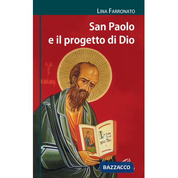 San Paolo e il progetto di Dio. Ediz. illustrata