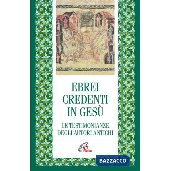 Ebrei credenti in Gesù. Le testimonianze degli autori antichi