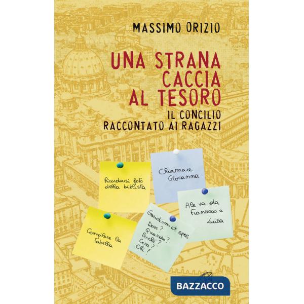 Strana caccia al tesoro. Il Conciclio raccontato ai ragazzi (Una)