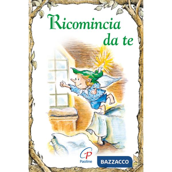 Ricomincia da te. Ediz. illustrata