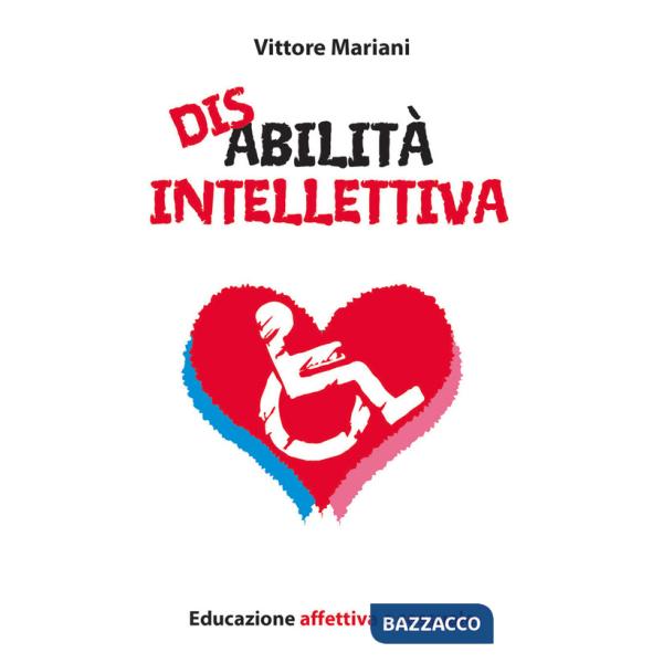 Disabilità intellettiva. Educazione affettiva e sessuale