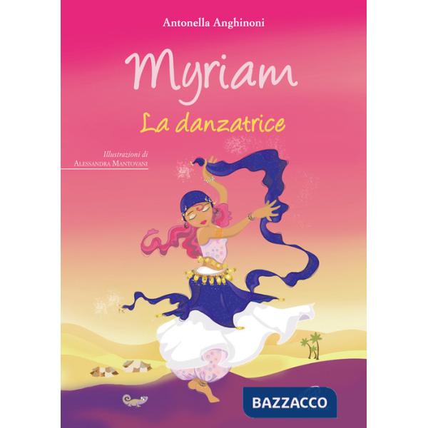 Myriam. La danzatrice. Ediz. illustrata