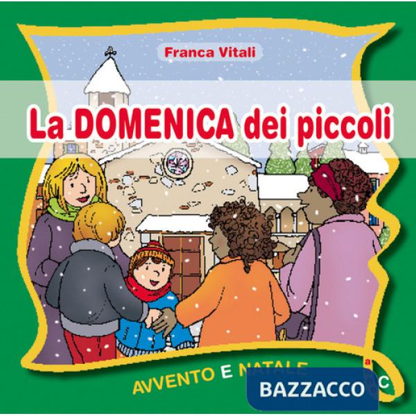 Domenica dei piccoli. Avvento Natale Anno C (La)