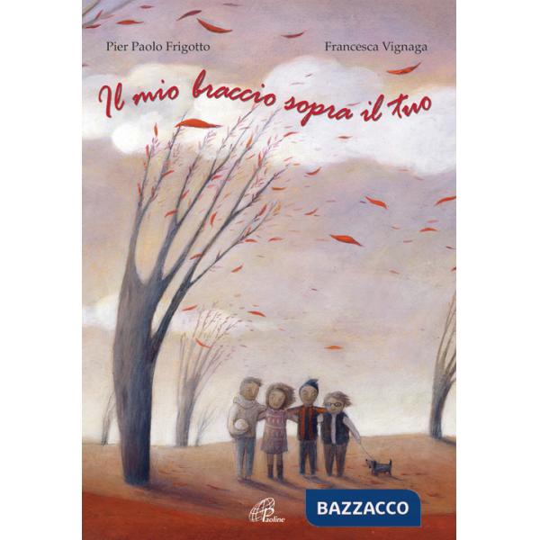 Mio braccio sopra il tuo. Ediz. illustrata (Il)