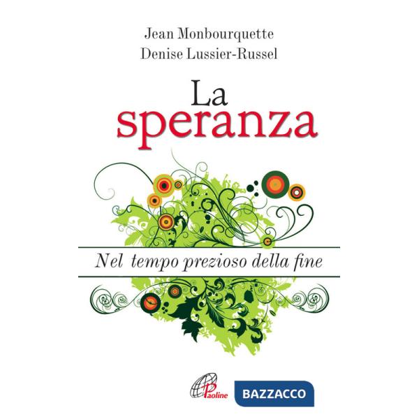 Speranza. Nel tempo prezioso della fine (La)