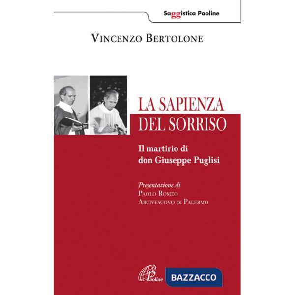 Sapienza del sorriso. Il martirio di don Giuseppe Puglisi (La)
