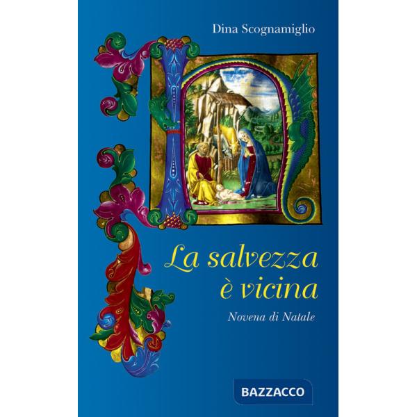 Salvezza è vicina. Novena di natale (La)