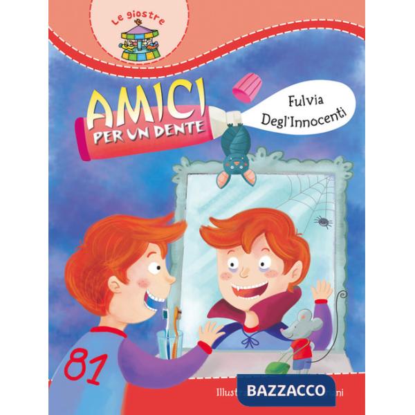 Amici per un dente. Ediz. illustrata