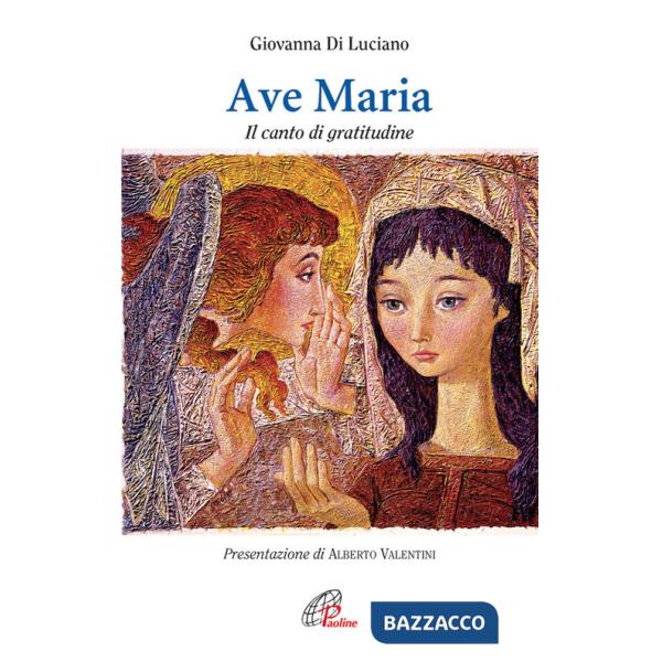 Ave Maria. Il canto di gratitudine