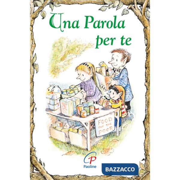 Parola per te. Ediz. illustrata (Una)
