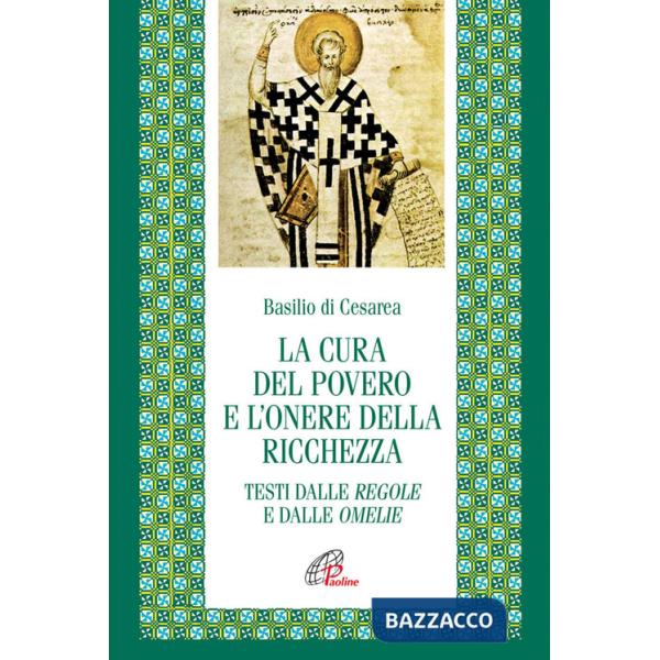 Cura del povero e l'onore della ricchezza. Testi dalle Regole e dalle Omelie. Testo greco e latino a fronte (La)