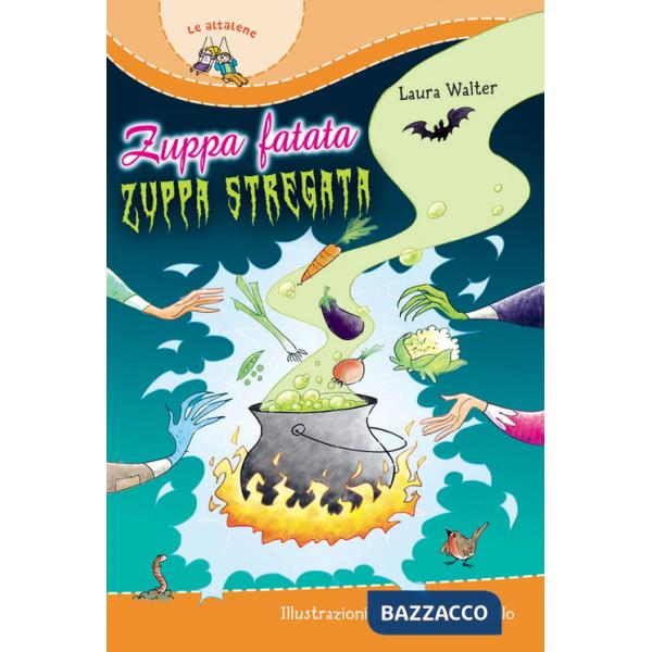 Zuppa fatata, zuppa stregata