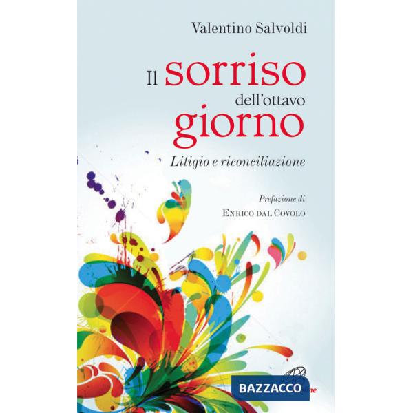 Sorriso dell'ottavo giorno. Litigio e riconciliazione (Il)