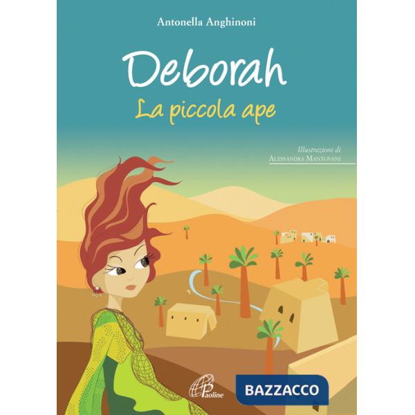Deborah. La piccola ape. Ediz. illustrata
