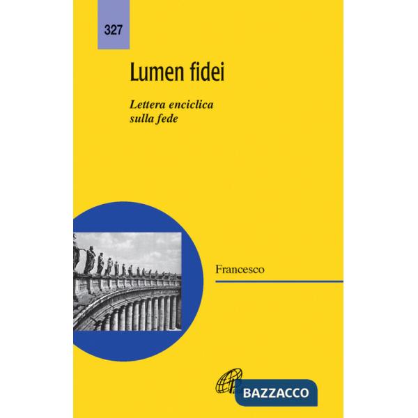Lumen fidei. Lettera enciclica sulla fede