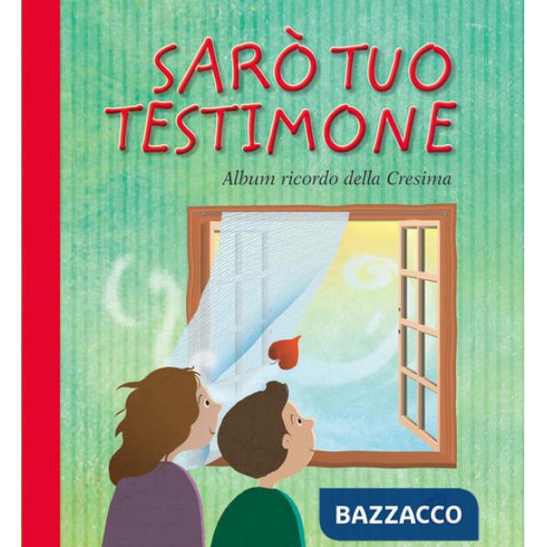Sarò tuo testimone. Album ricordo della cresima