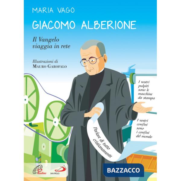 Giacomo Alberione. Il Vangelo viaggia in rete