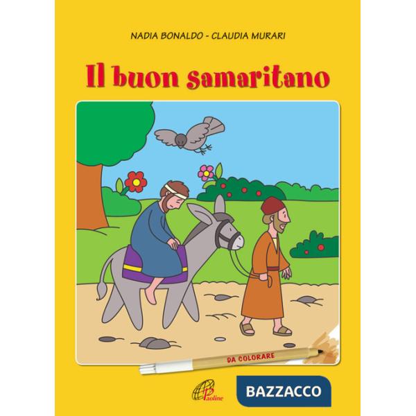Buon samaritano. Da colorare. Ediz. illustrata (Il)