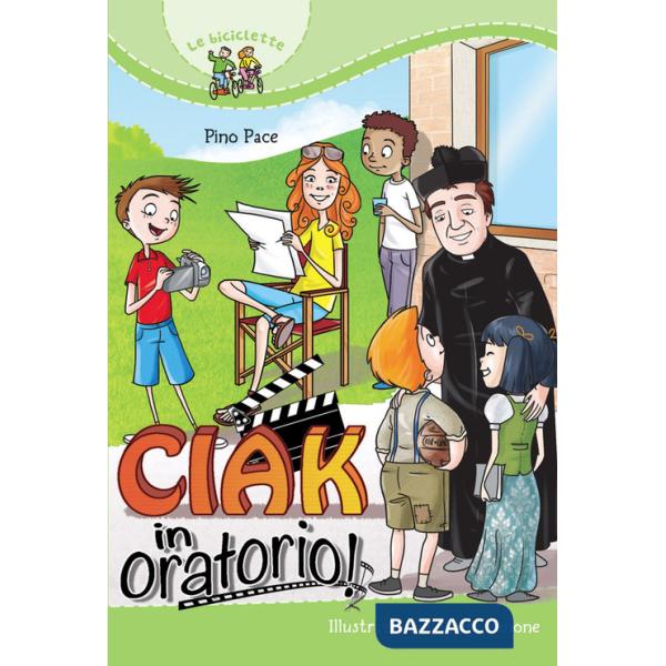 Ciak in oratorio!