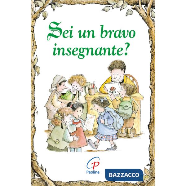 Sei un bravo insegnante? Ediz. illustrata