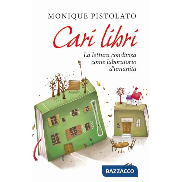 Cari libri. La lettura condivisa come laboratorio d'umanità