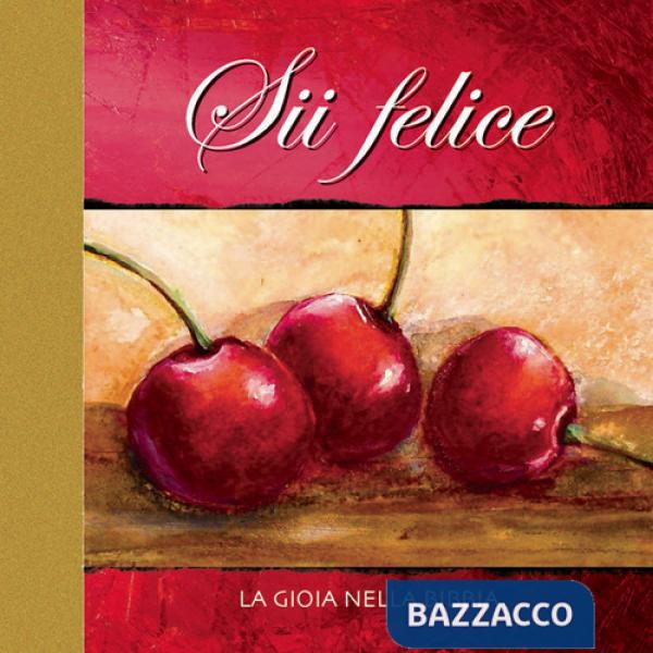 Sii felice. La gioia nella Bibbia